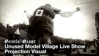 Gentle Giant - Unused Model Village Live Show Projection Visual