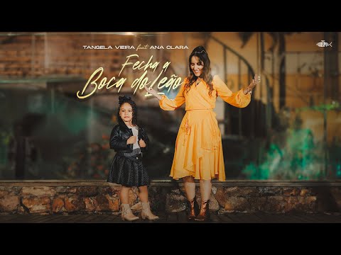 Fecha A Boca Do Leão (part. Ana Clara) - Tangela Vieira