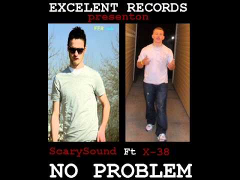 ScarySound ft X-38 - NO PROBLEM (2011)