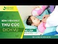 BVĐKQT Thu Cúc: Khám theo yêu cầu tại nhà