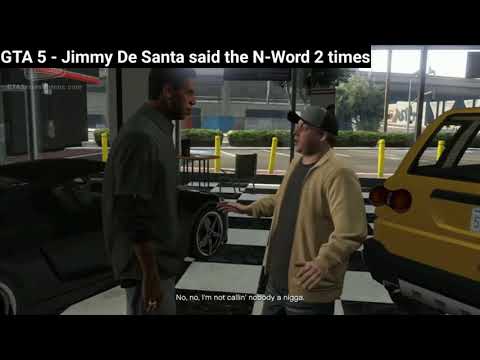 GTA 5 - Jimmy De Santa said the N WORD 2 times