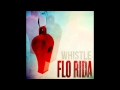 FLO RIDA Whistle FAST Voice Unchanged HQ