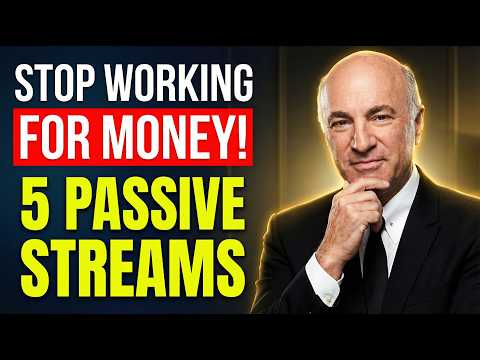 Kevin O'Leary: 5 Passive Income Streams That Will Make You RICH