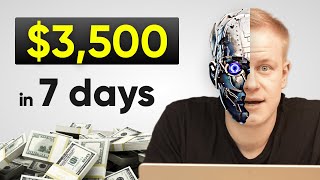AI Made Me $3,500 in Just 7 Days