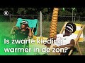 Is zwarte kleding warmer in de zon? | NOJ