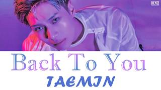 Taemin- Back To You. ПЕРЕВОД НА РУССКИЙ\ТЕКСТ\КИРИЛЛИЗАЦИЯ\КАРАОКЕ
