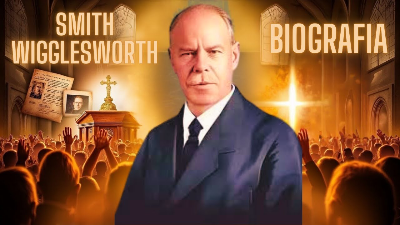Quem foi Smith Wigglesworth?