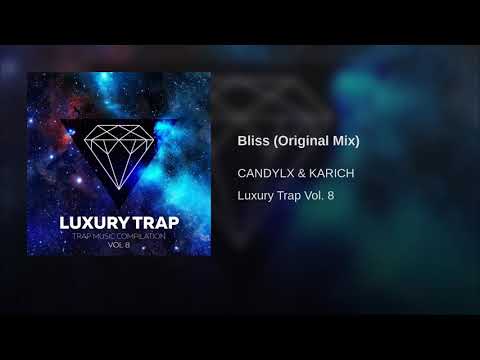 Bliss candylx & karich ( original mix)
