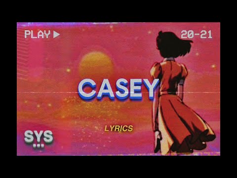Ori Rose - Casey (Lyrics)