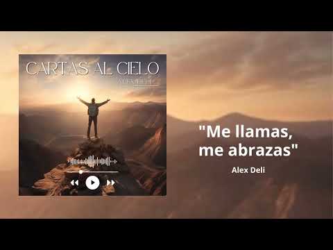 Alex Deli - Me llamas, me abrazas