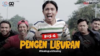 Download lagu BOSQ - Pengen Liburan mp3