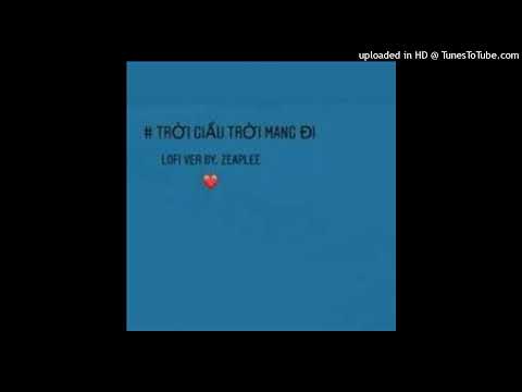 Trời Giấu Trời Mang Đi ( Lofi Ver ) - Amee x Viruss x Zeaplee