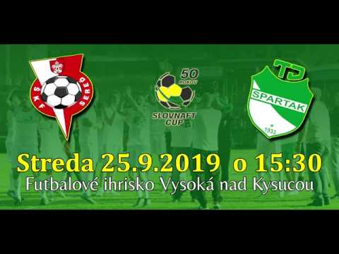 SLOVNAFT CUP - TJ Spartak Vysoká nad Kysucou vs. ŠKF Sereď