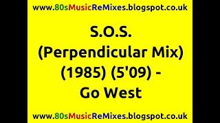 S.O.S. (The Perpendicular Mix) - Go West | 80s Club Music | 80s Club Mixes | 80s Club Mix | 80s Pop