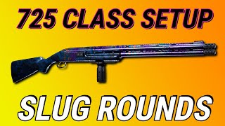 Best 725 Shotgun Class Setup SLUG ROUNDS!!! Best Modern Warfare Class Setups!!!