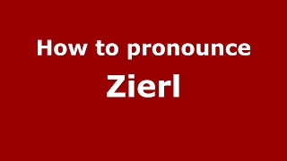 How to pronounce Zierl