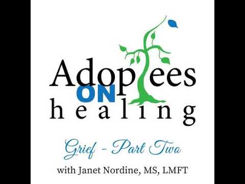 Healing Series: Grief Part 2 with Janet Nordine, MS, LMFT
