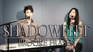 Brooke Fraser - Shadowfeet (Cover by Kirsten Wong &amp; Javin Tham)