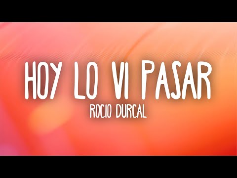 Rocio Durcal - Hoy Lo Vi Pasar (Letra/Lyrics)