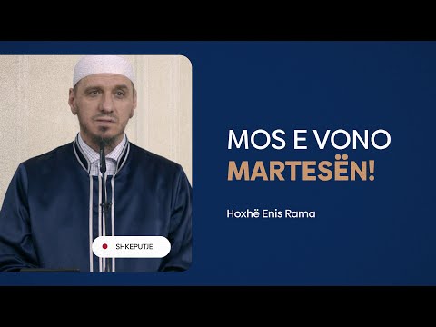 Mos e vono martesën! - Hoxhë Enis Rama