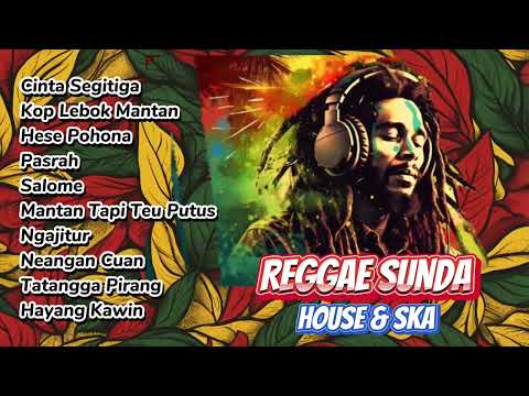 Kompilasi Reggae Sunda Ngeunaheun House & Ska