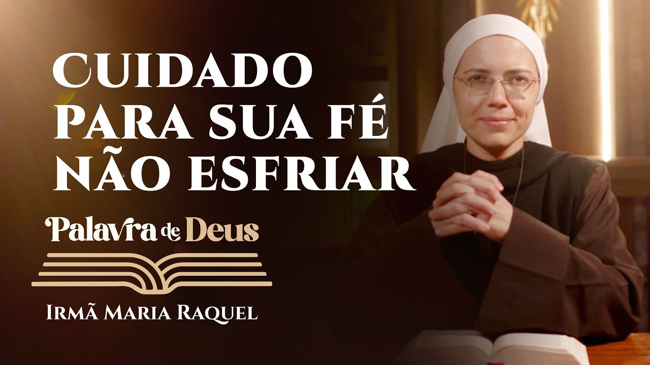 Palavra de Deus | Cuidado para sua fé não esfriar (Mc 6,1-6) | Irmã Maria Raquel 05/02
