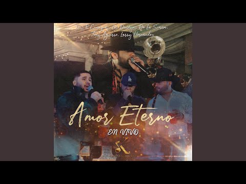 Luis R Conriquez, Los Dareyes De La Sierra, Tony Aguirre & Larry Hernandez - Amor Eterno (En Vivo)