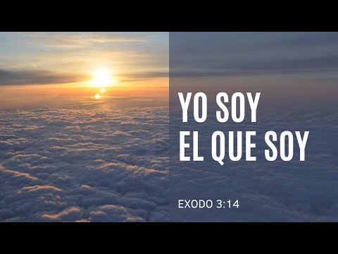 YO SOY EL QUE SOY | EXODO 3:14
