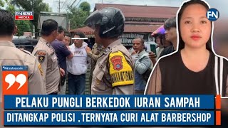 Pelaku Pungli Berkedok Iuran Sampah Ditangkap Polisi, Ternyata Curi Alat Barbershop