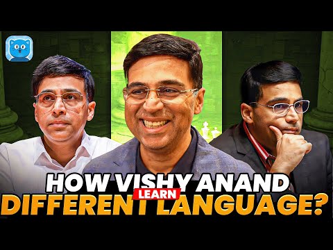 HOW VISHY ANAND LEARN DIFFERENT LANGUAGES ?