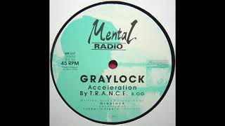 Graylock - Acceleration By T.R.A.N.C.E. [MR 017]