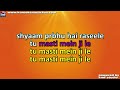 Aisi Masti Kaha Milegi Shyam Naam Ras Bhajan Video Karaoke Lyrics