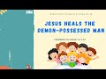 Jesus Heals A Demon Possessed Man Craft
