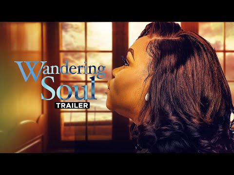 Wandering Soul - Exclusive Nollywood Passion Movie Trailer