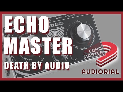 Death By Audio Echo Master