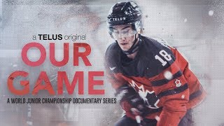 Our Game: A World Junior Championship Documentary - Part 1