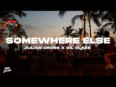 Julian Cross, Gil Glaze - Somewhere Else