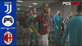 PES 2018 | Master League | Cup #5 | Juventus VS AC Milan | Super Star | PS4 (No Commentary) 1080p