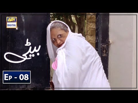 Beti Episode 08 - ARY Digital Drama
