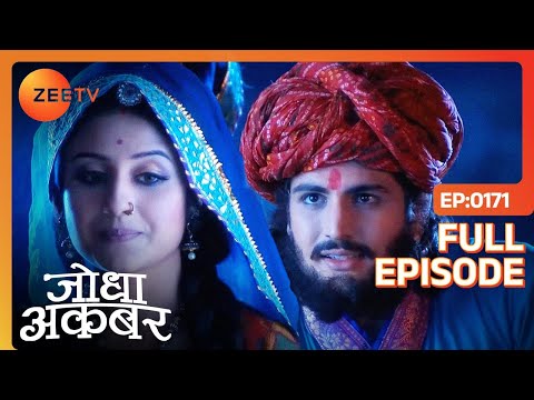Jodha ने बचाई Akbar की जान | Jodha Akbar | Full Episode 171 | Zee TV