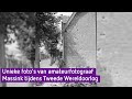 Unieke foto's van amateurfotograaf tijdens Tweede Wereldoorlog