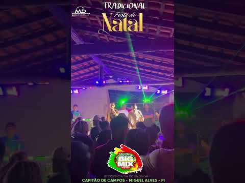 TRADICIONAL FESTA DE NATAL NO POVOADO CAPITÃO DE CAMPOS MIGUEL ALVES PI