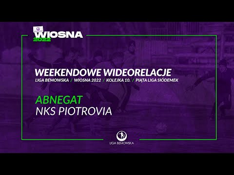 LIGA BEMOWSKA / WIOSNA 2022 / ABNEGAT - NKS PIOTROVIA