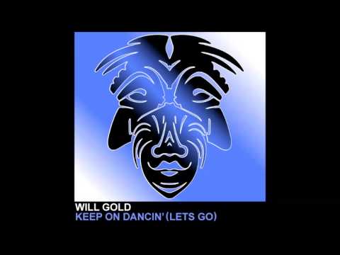 Will Gold - Keep On Dancin' (Lets Go) [Zulu Records]