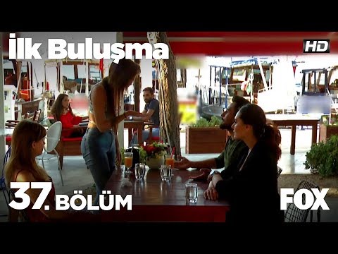 İlk Buluşma 37. Bölüm