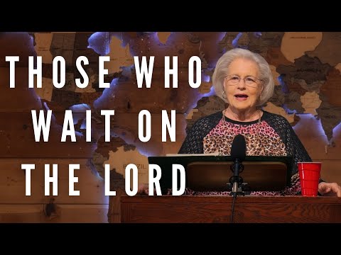 Those Who Wait On the Lord