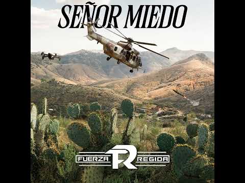 Señor Miedo - Fuerza Regida | CORRIDOS 2022