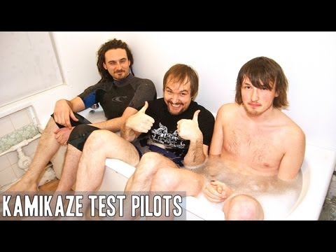 Kamikaze Test Pilots... In The Tub