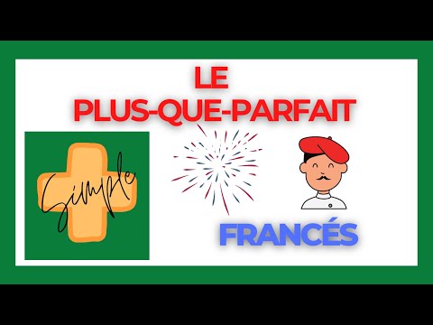 Le PLUS-QUE-PARFAIT  -  EL pluscuamperfecto en francés