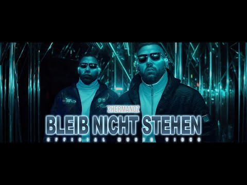 2Hermanoz - Bleib nicht stehen